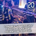 Londres: Un véhicule fauche des piétons devant une mosquée
