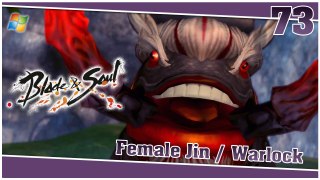 Blade and Soul 【PC】 #73 「Female Jin │ Warlock」