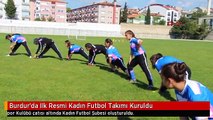 Burdur'da Ilk Resmi Kadın Futbol Takımı Kuruldu