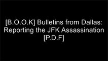 [9ZQYT.BOOK] Bulletins from Dallas: Reporting the JFK Assassination by Bill Sanderson EPUB