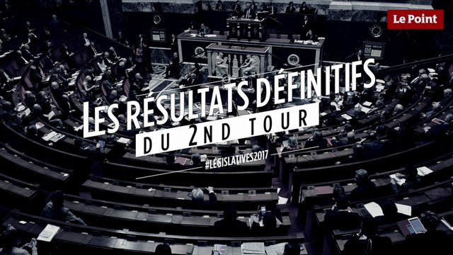 Les résultats définitifs du second tour des élections législatives 2017