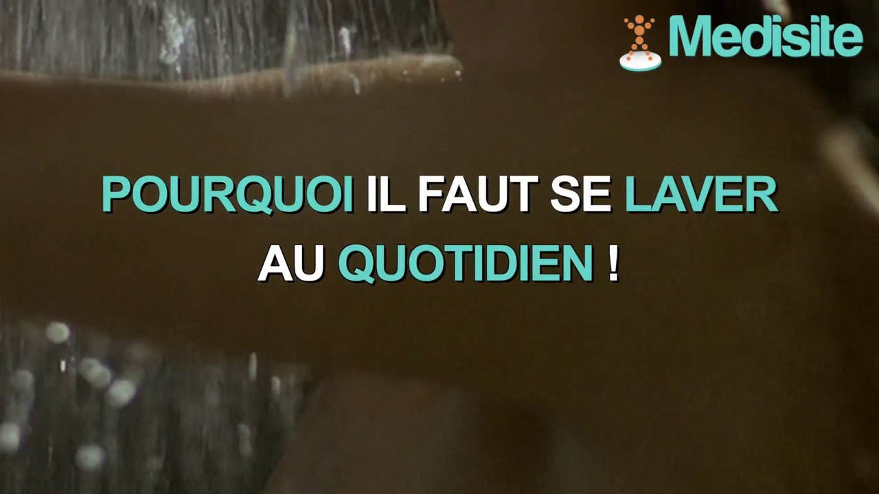 Pourquoi il faut se laver au quotidien