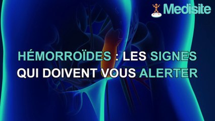 Hémorroïdes : les signes qui doivent vous alerter
