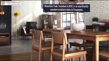 Wood Furniture In Singapore - Mountainteak.com