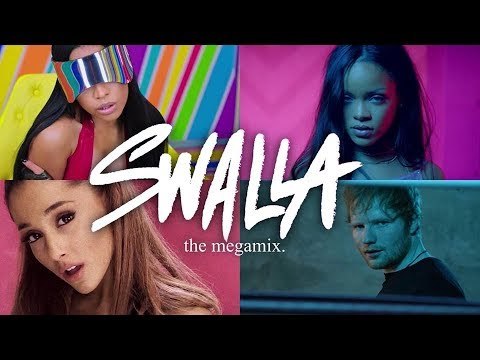 Swalla (The Megamix) - Rihanna · Justin Bieber · Ariana Grande · Ed (T10MO)