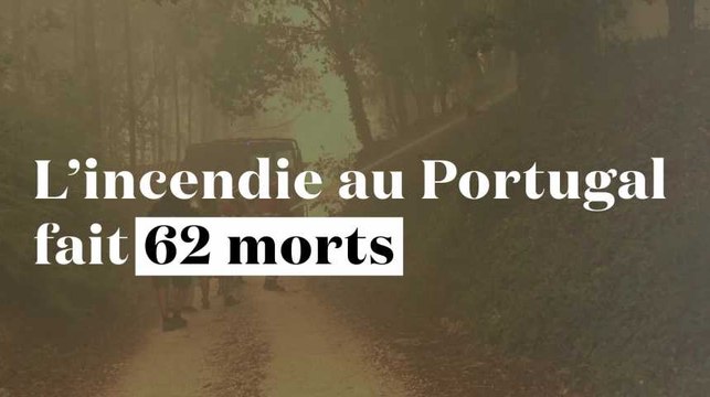L'incendie de forêt au Portugal fait 62 morts