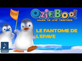 Ozie Boo - Le Fantôme De L'Epave - Chanson Officielle