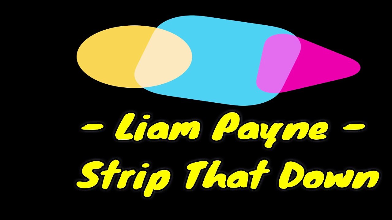 Liam Payne - Strip That Down (Lyric)