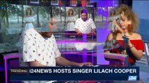TRENDING | i24NEWS hosts singer Lilach Cooper | Monday, June 19th 2017