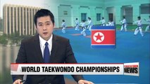 North Korean delegation to take part in world taekwondo championships