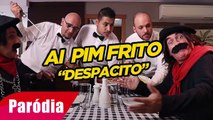 Paródia De Despacito. (Aipim Frito)