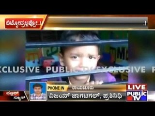 Raichur: Staff Of Sai E-Techno School Forgets Child Inside School