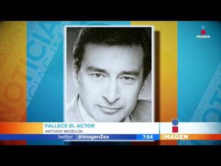 Antonio Medellín falleció este Día del Padre | Imagen Noticias con Francisco Zea