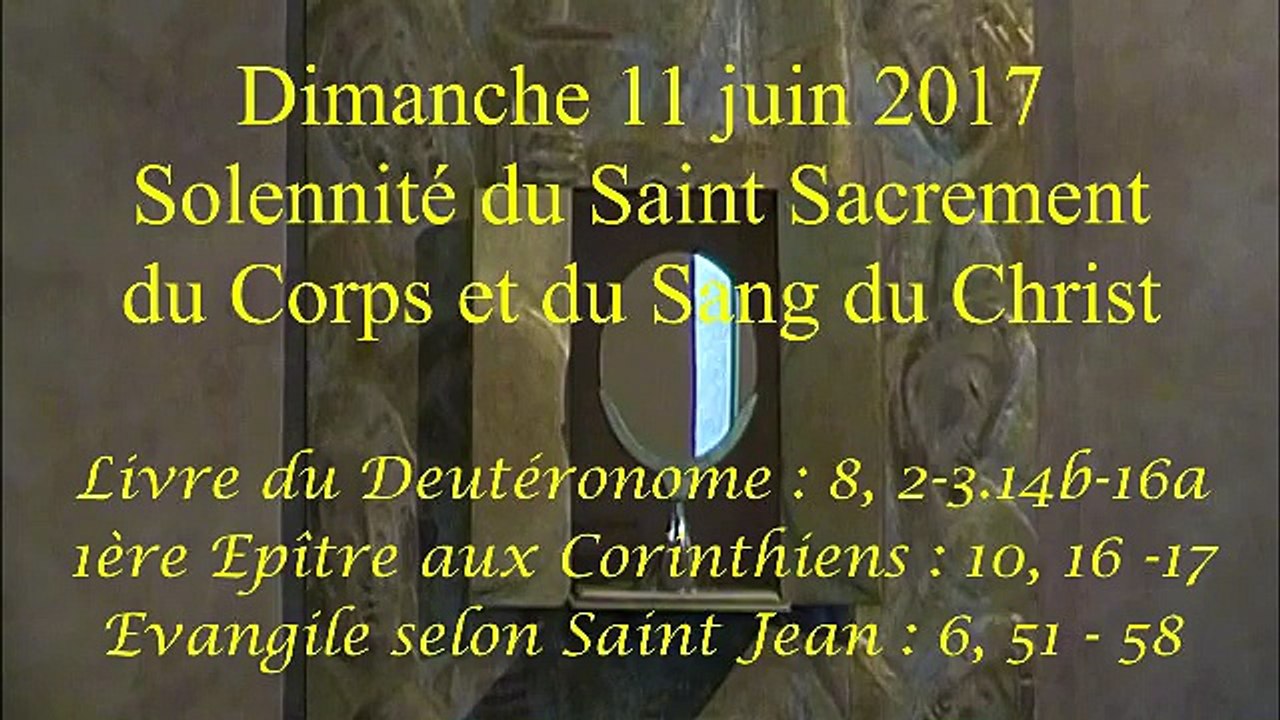 Homélie de la solennité du Saint Sacrement - A ( 2017 )