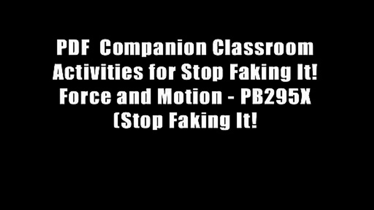PDF  Companion Classroom Activities for Stop Faking It! Force and Motion - PB295X (Stop Faking It!