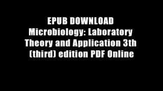 EPUB DOWNLOAD Microbiology: Laboratory Theory and Application 3th (third) edition PDF Online