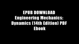 EPUB DOWNLOAD Engineering Mechanics: Dynamics (14th Edition) PDF Ebook