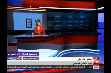 غادة والي: زيادة المعاشات تكلف الدولة 21 مليار جنيه