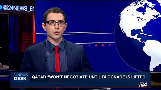 i24NEWS DESK | Qatar won't negotiate until blockade is lifted | Monday, June 19th 2017