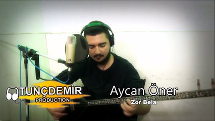 Aycan Öner - Zor Bela