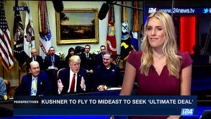 PERSPECTIVES | Kushner to fly to Mideast to seek 'ultimate deal' | Monday, June 19th 2017