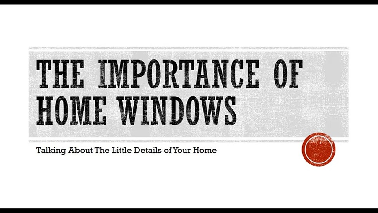 Things You Need to Know About Home Windows