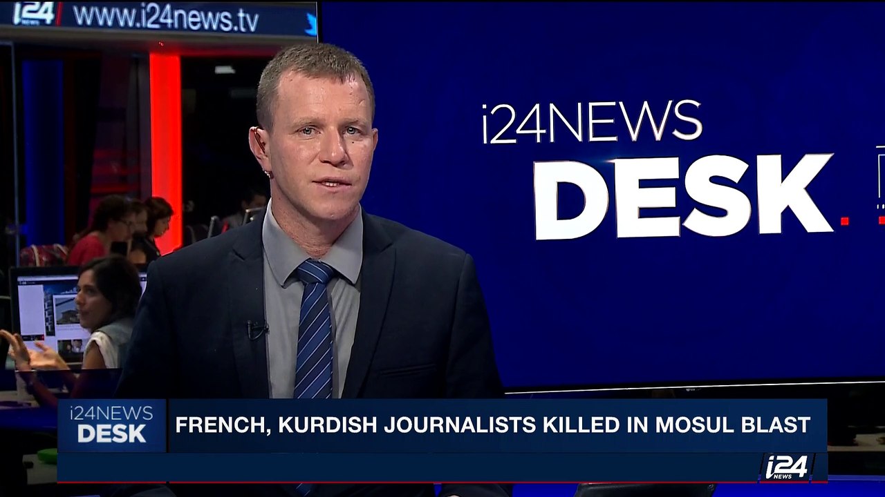 i24NEWS DESK | French, Kurdish journalists killed in Mosul blast | Tuesday, June 20th 2017
