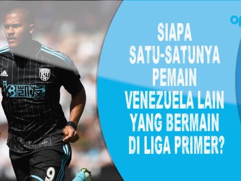 SOCIAL: Opta Quiz: Salomon Rondon - Menebak Rekan Senegaranya Di EPL