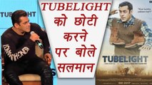 Salman Khan OPENS UP on Tubelight CUT by 19 mins | FilmiBeat