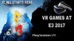 E3 2017 I PlayStation VR | UPCOMING VR GAMES I PSVR 2017