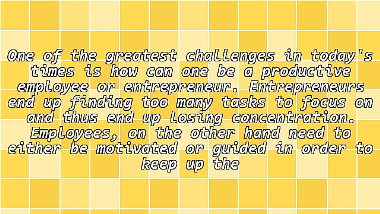 How to Be a Productive Employee or Entrepreneur