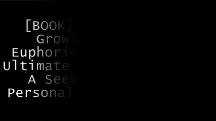 [NAYWQ.E.B.O.O.K] A Workshop in Growing Your Most Euphoric Self: From The Ultimate Journey Series - A Seeker's Guide to Personal Freedom by Wayne Baird W.O.R.D
