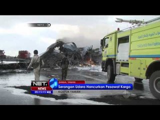 Serangan Udara Hancurkan Pesawat Kargo di Yaman - NET5