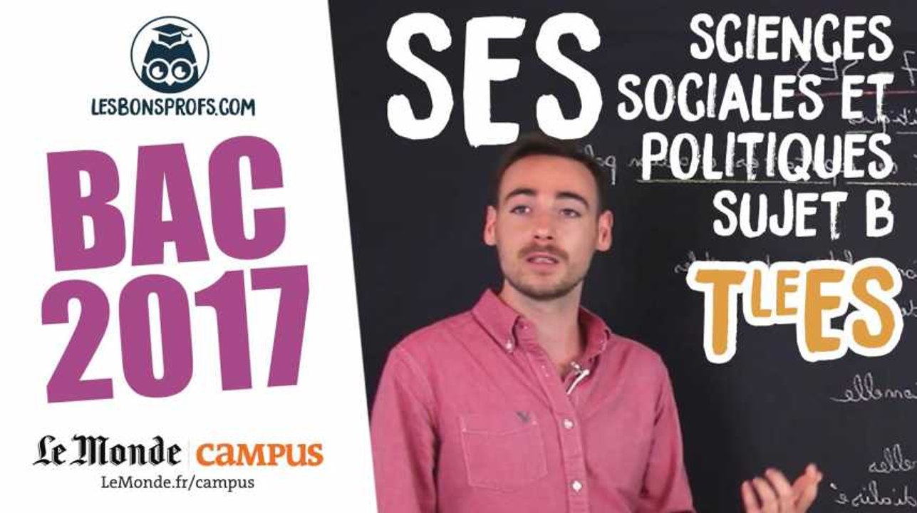 Bac ES 2017 : corrigé de SES (Sciences sociales et politiques - sujet B)
