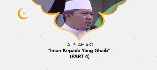 Damai Indonesiaku Ramadhan - "Iman Kepada Yang Ghaib" (Part 4)