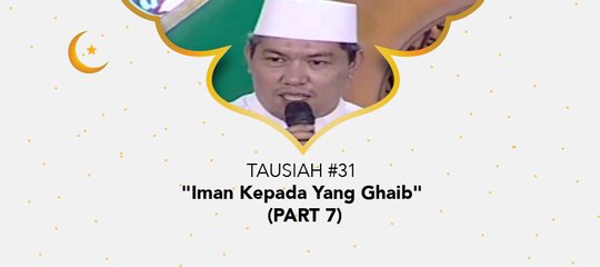 Damai Indonesiaku Ramadhan - "Iman Kepada Yang Ghaib" (Part 7)