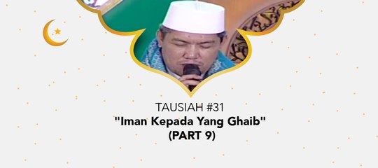 Damai Indonesiaku Ramadhan - "Iman Kepada Yang Ghaib" (Part 9)
