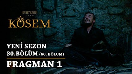 Muhteşem Yüzyıl: Kösem | Yeni Sezon - 30.Bölüm (60.Bölüm) | Fragman 1