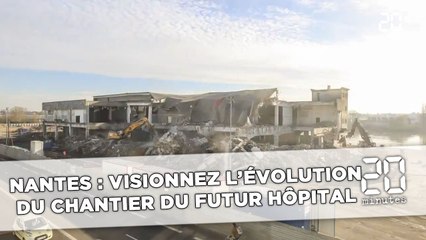 Nantes : Visionnez l'évolution du chantier de l'hôpital
