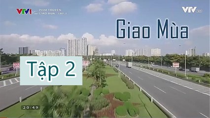 Phim Giao Mùa - Tâp 2 VTV1 FULL Trọn bộ
