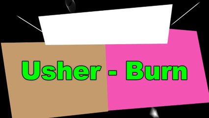 Usher - Burn Lyics