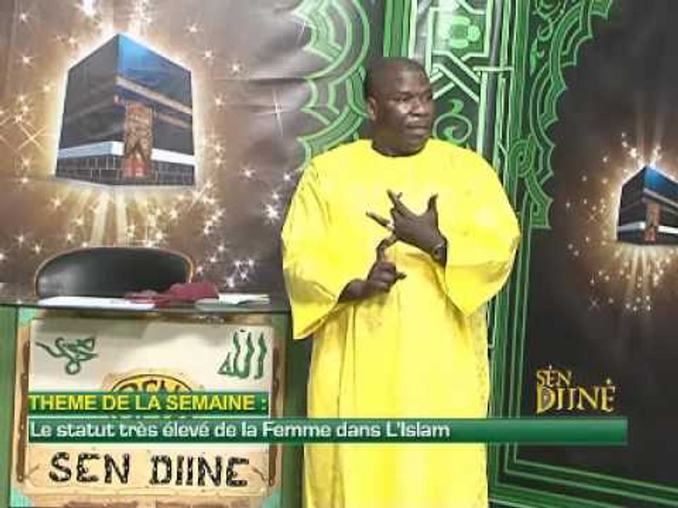 SEN DINE   Statut très élevé de la femme dans l'Islam   Partie 3