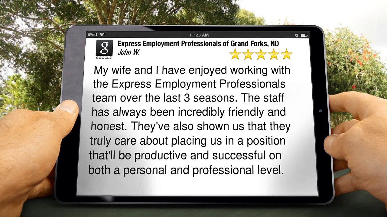 Express Employment Professionals of Grand Forks, ND |Amazing Five Star Review by John W.