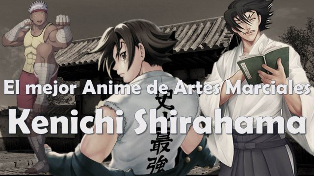 Kenichi Anime de Artes Marciales (mejor que Dragón Ball y Naruto)