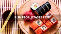 Irish People Taste Test Sushi For The First Time