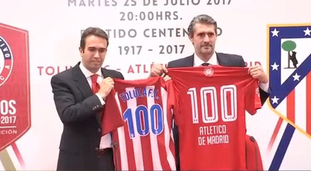 Toluca vs Atlético de Madrid está confirmado