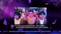 Dalam Mendidik Anak, Andi Soraya Selalu Mengarahkan Hal hal yang Penting