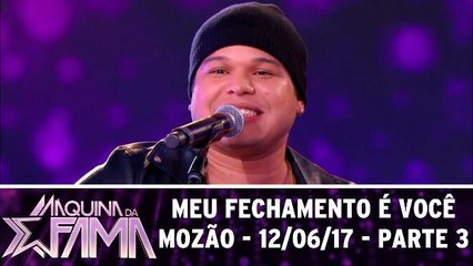 Meu fechamento é você mozão - 12.06.17 - Parte 3