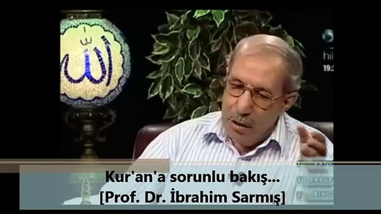 Kur'an'a sorunlu bakış... [Prof. Dr. İbrahim Sarmış]