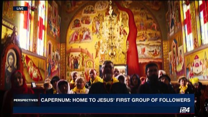PERSPECTIVES | Capernum: Home to Jesus'first group of followers | Tuesday, June 20th 2017